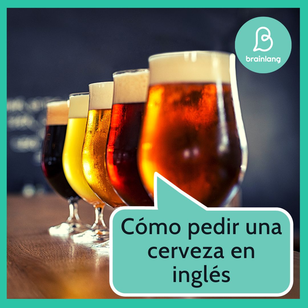 ?Cómo pedir una cerveza en inglés: Todo lo que necesitas saber