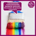 Pinkwashing-Greenwashing-Whitewashing-Purplewashing-Diccionario-de-Postureo-Corporativo